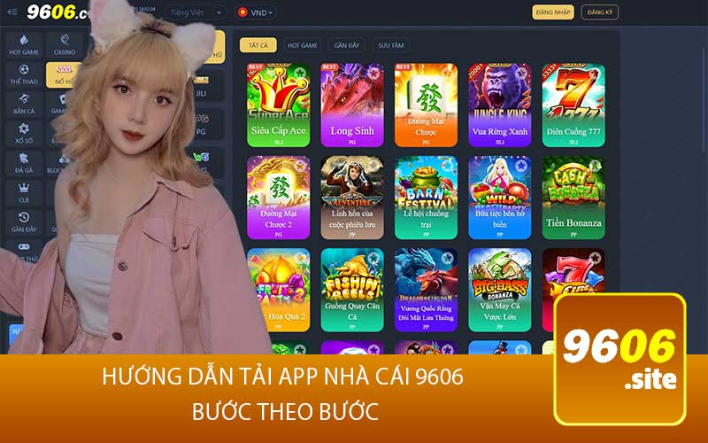 Hướng Dẫn Tải App Nhà Cái 9606 Bước Theo Bước